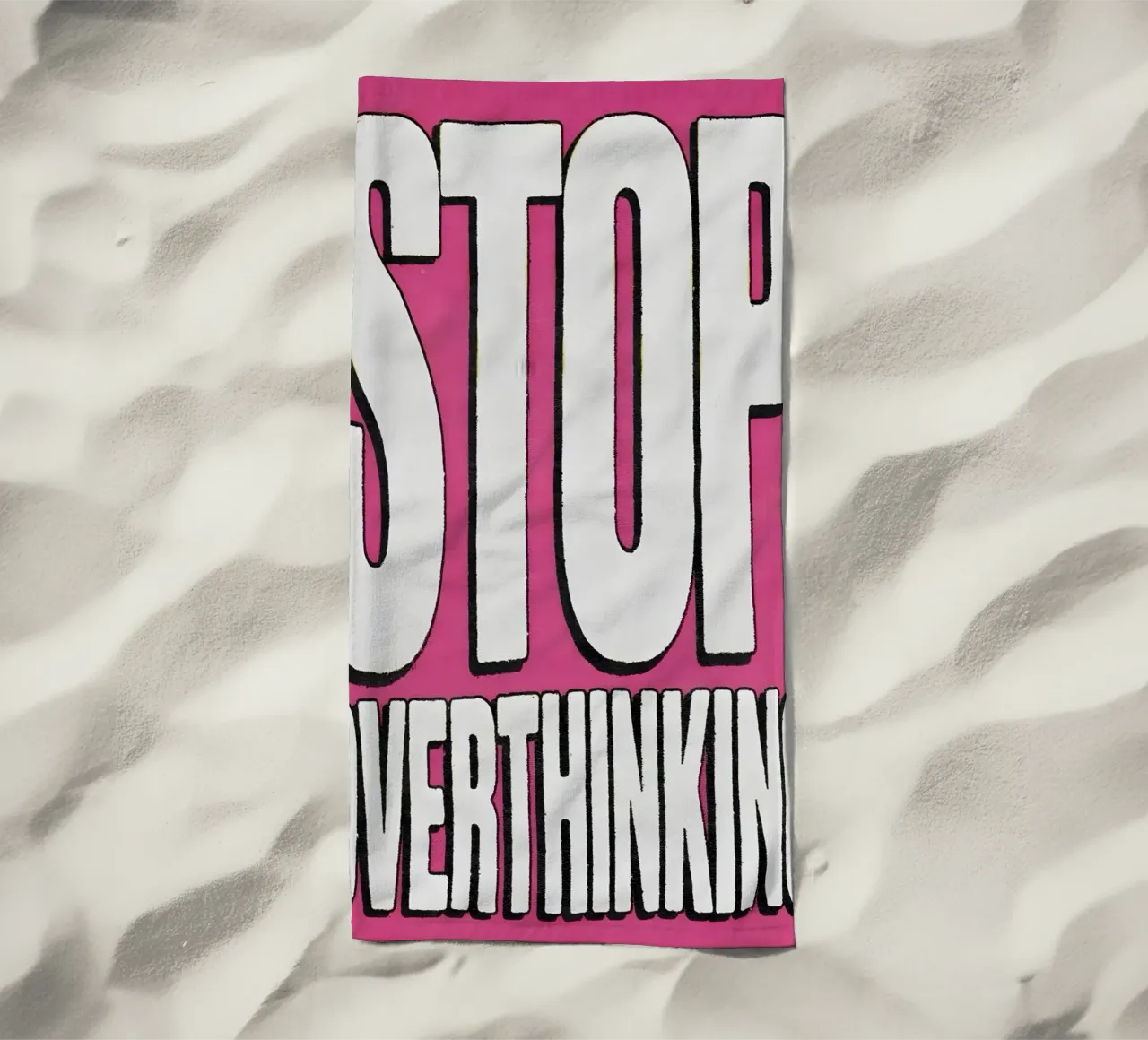 "STOP OVERTHINKING" telo mare da Type & Tape