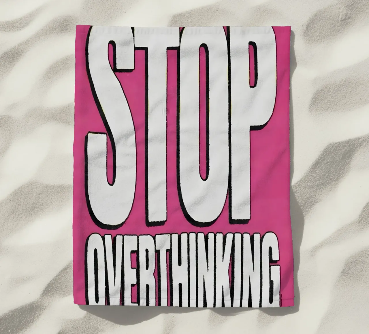 "STOP OVERTHINKING" telo mare da Type & Tape