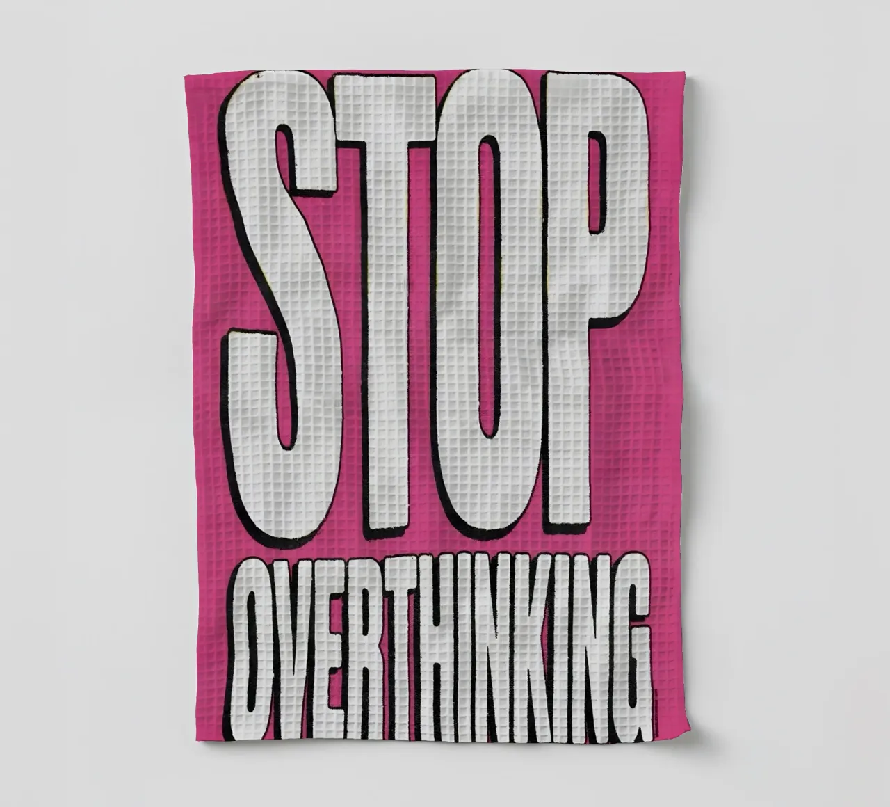 "STOP OVERTHINKING" canovaccio da cucina da Type & Tape