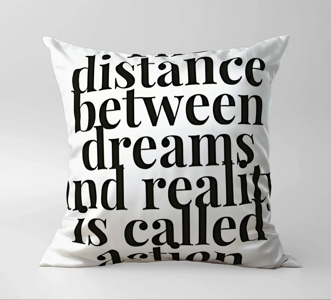 The distance between dreams and reality called action cuscino da Type & Tape