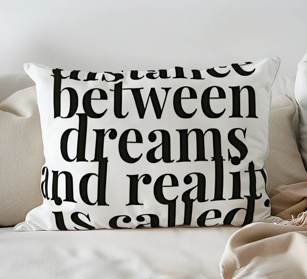 The distance between dreams and reality called action cuscino da Type & Tape