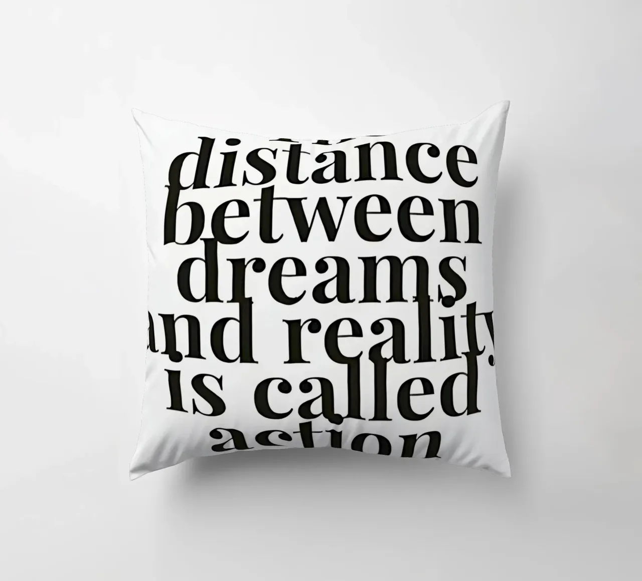 The distance between dreams and reality called action cuscino da Type & Tape