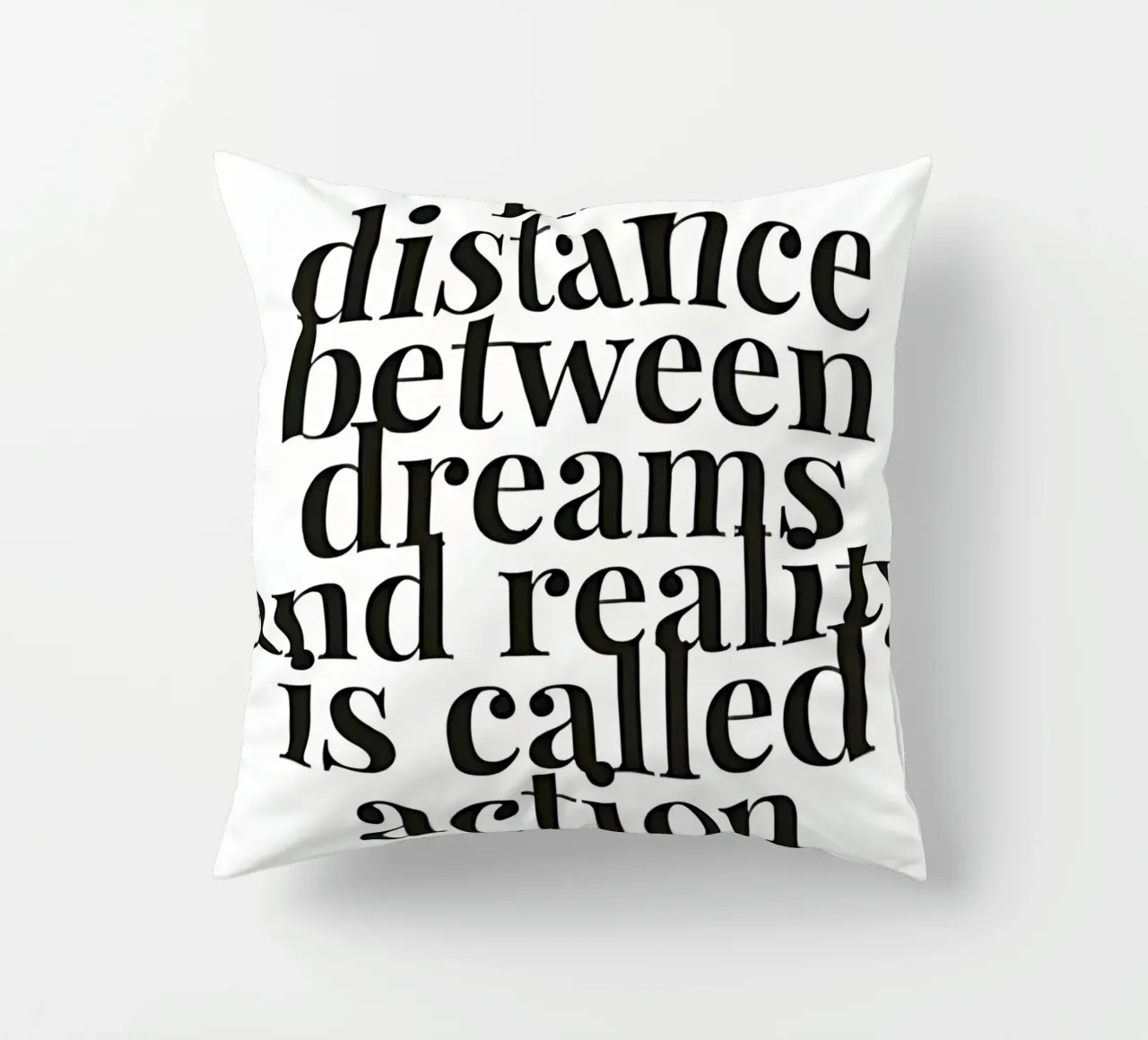The distance between dreams and reality called action cuscino da Type & Tape