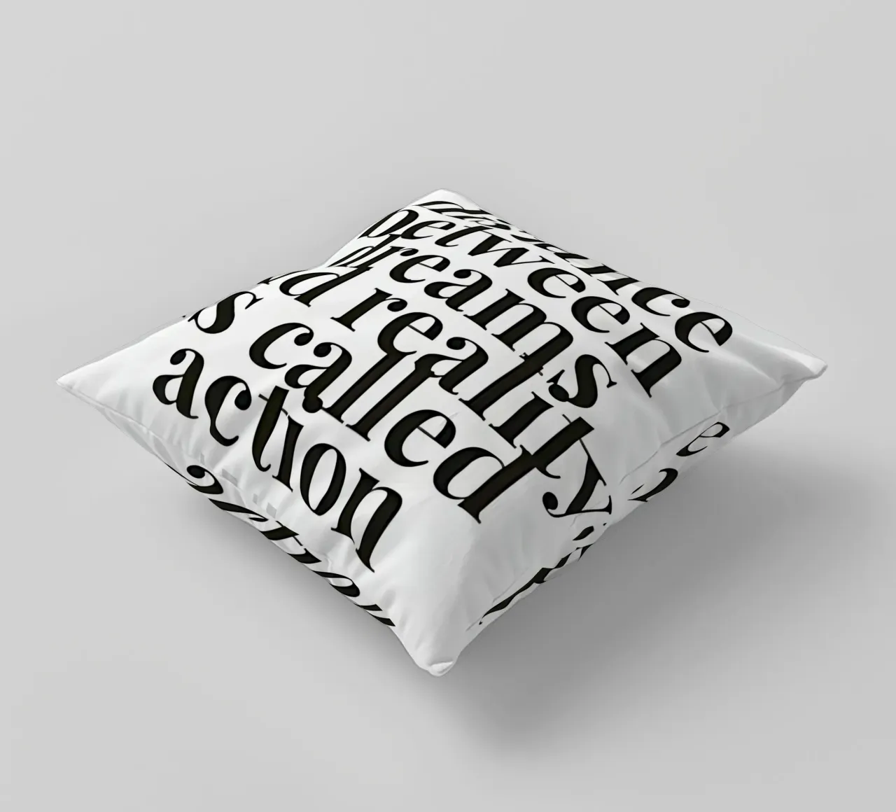 The distance between dreams and reality called action cuscino da Type & Tape