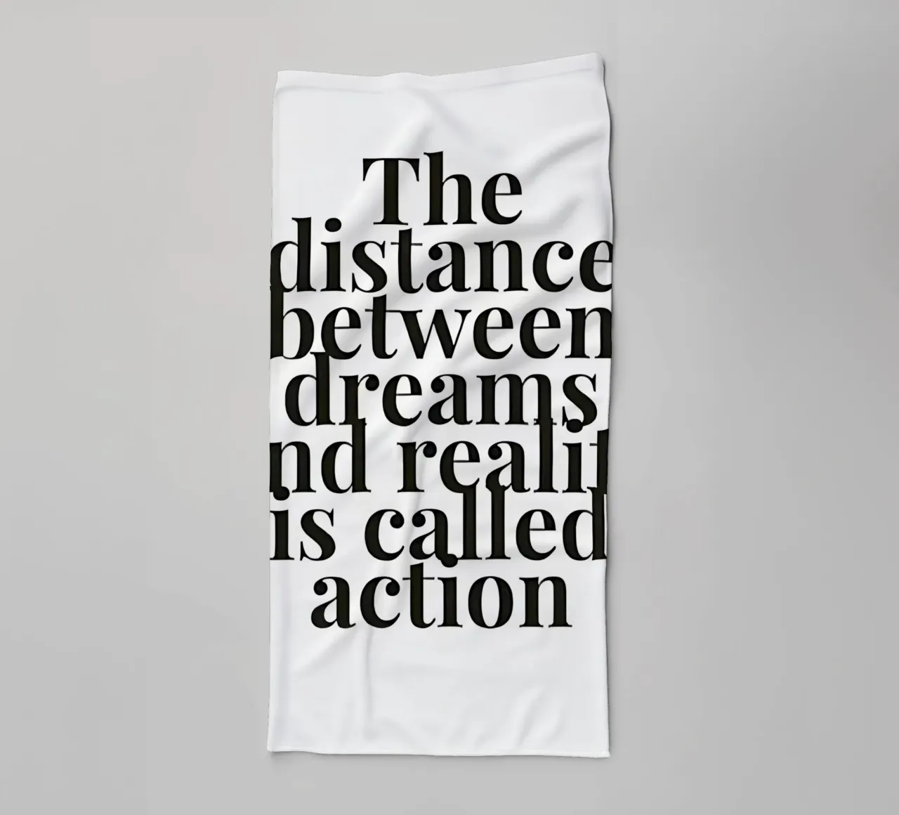 The distance between dreams and reality called action Handtuch von Type & Tape