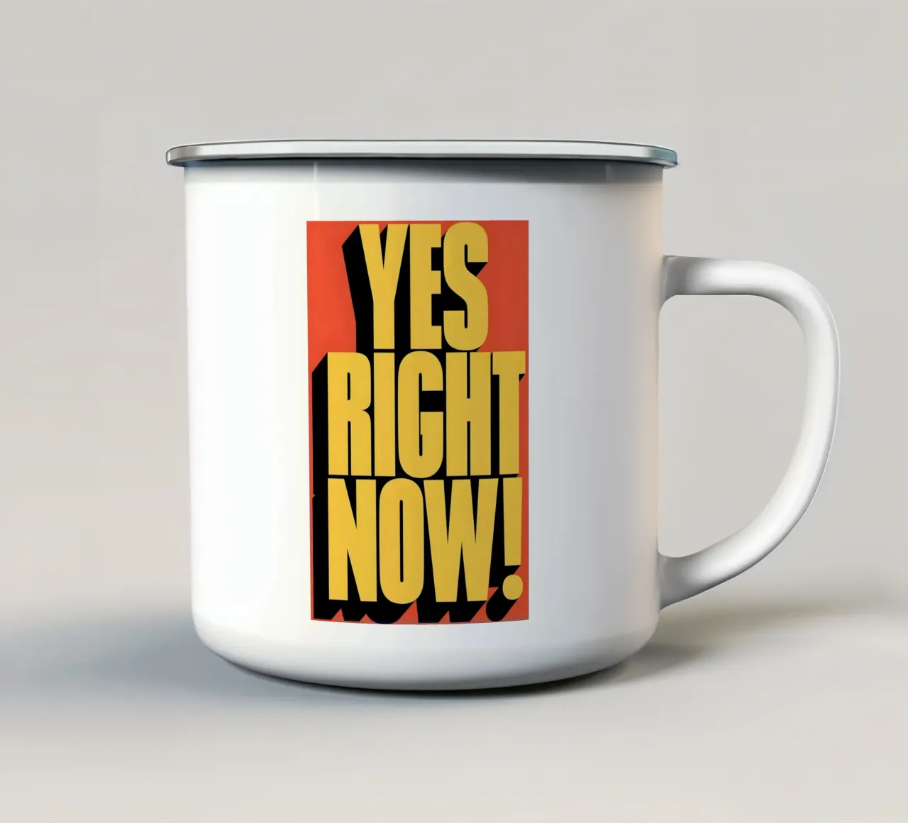 "YES RIGHT NOW!" tazza in smalto da Type & Tape