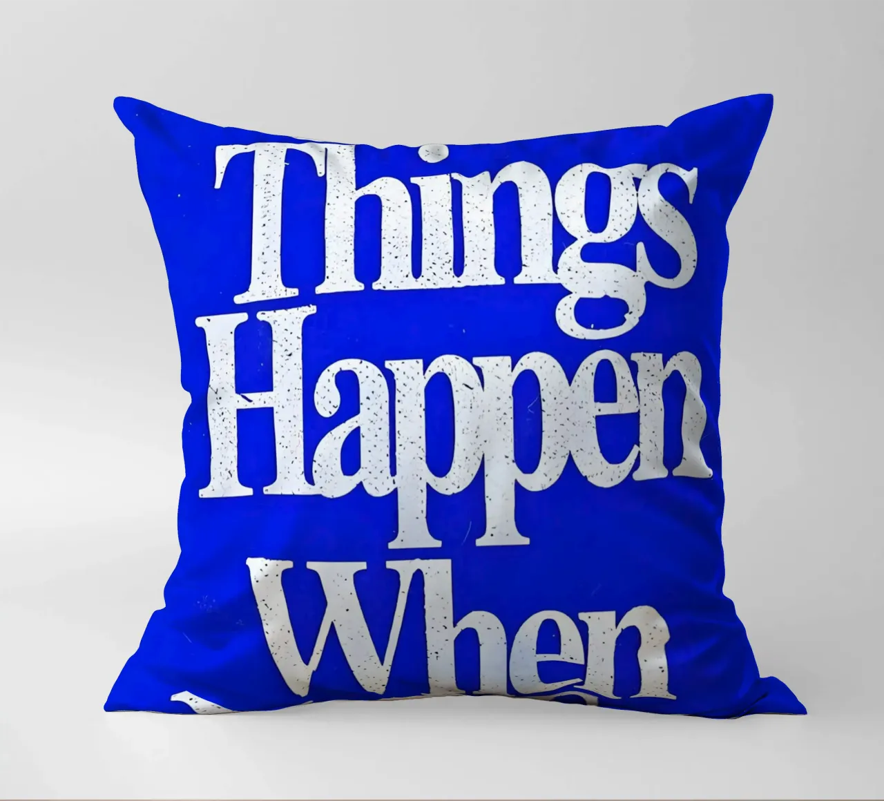 'Good Things Happen When You Try cuscino da Type & Tape