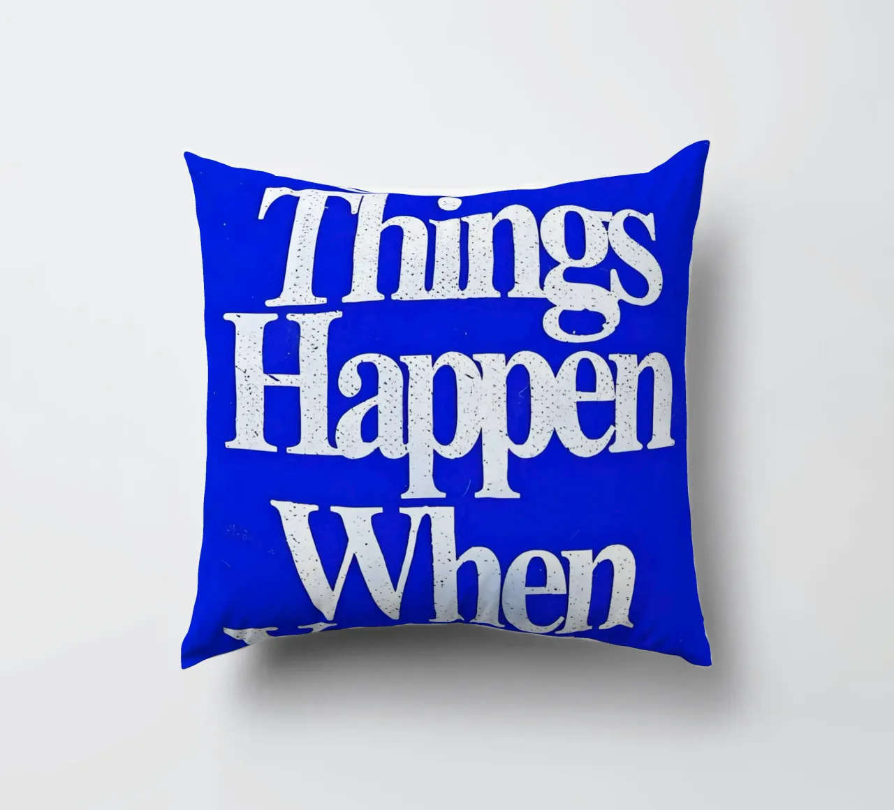 'Good Things Happen When You Try cuscino da Type & Tape