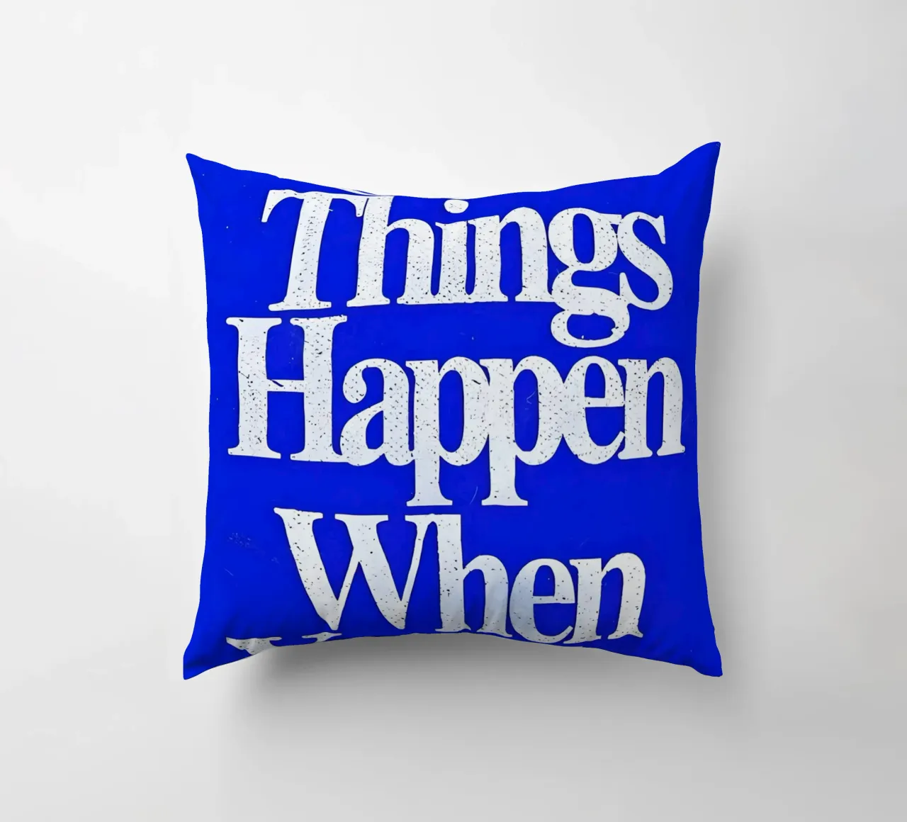 'Good Things Happen When You Try cuscino da Type & Tape