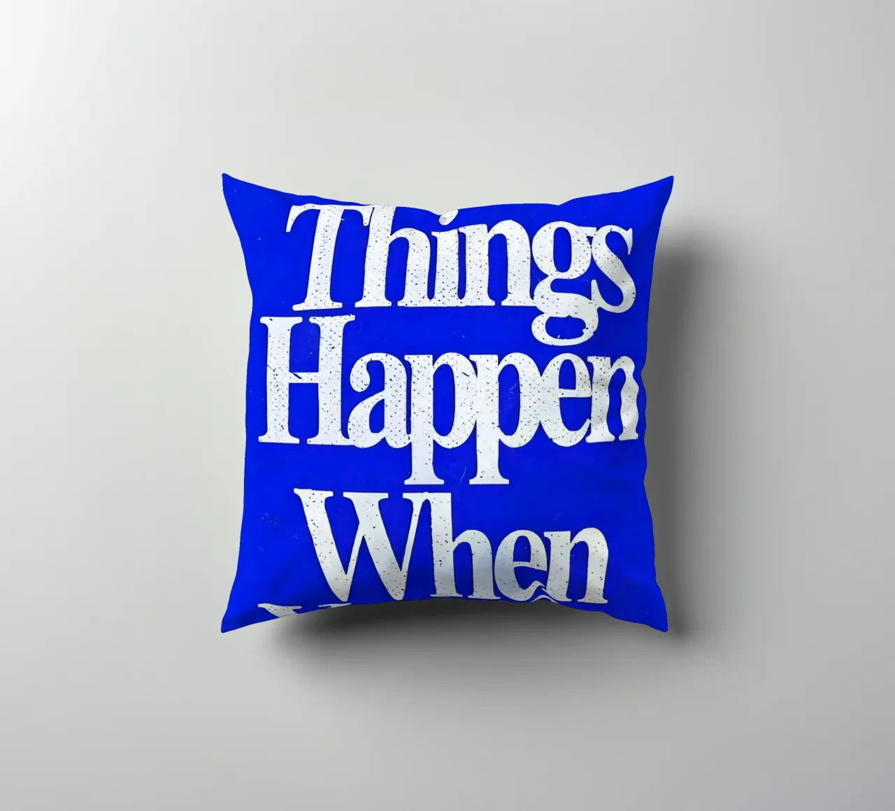 'Good Things Happen When You Try cuscino da Type & Tape