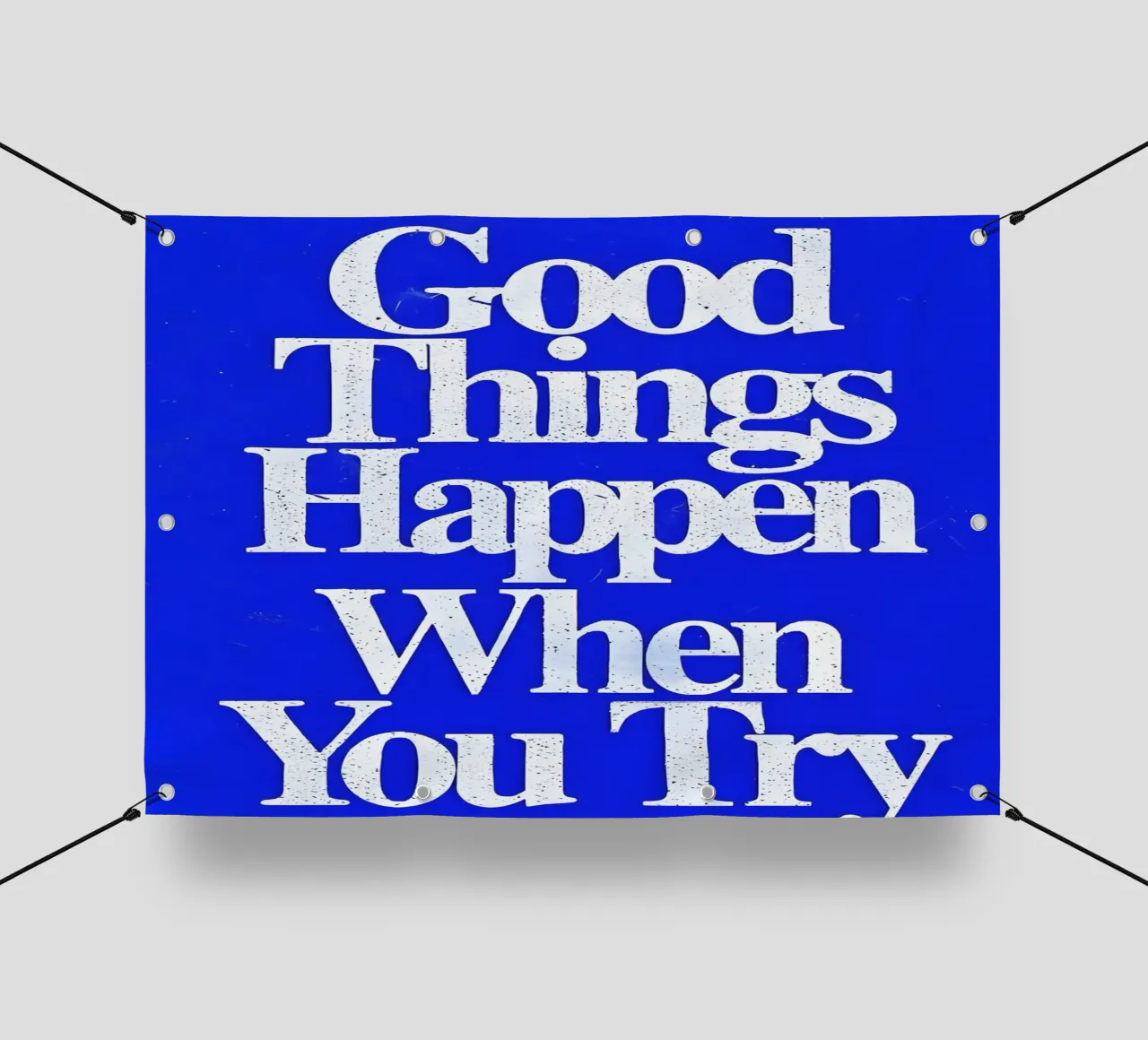 'Good Things Happen When You Try telo in pvc da Type & Tape