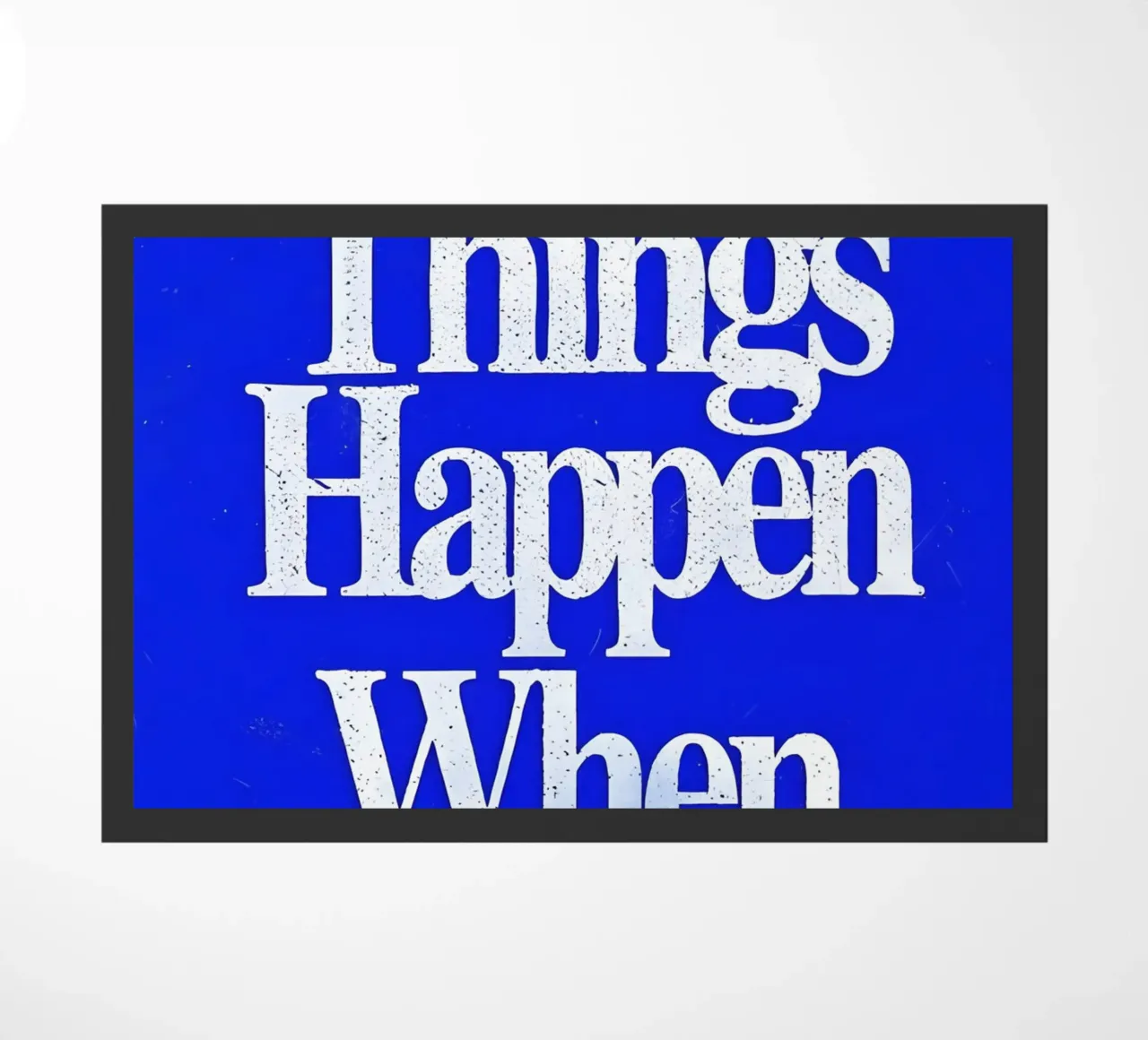 'Good Things Happen When You Try doormat by Type & Tape