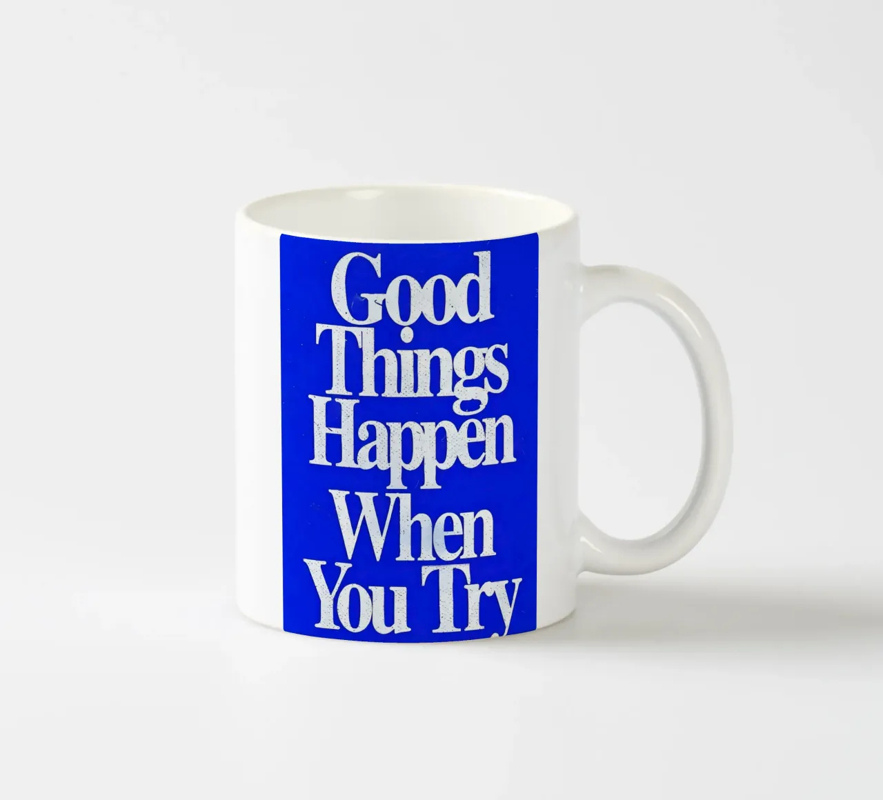 'Good Things Happen When You Try tazza in ceramica da Type & Tape