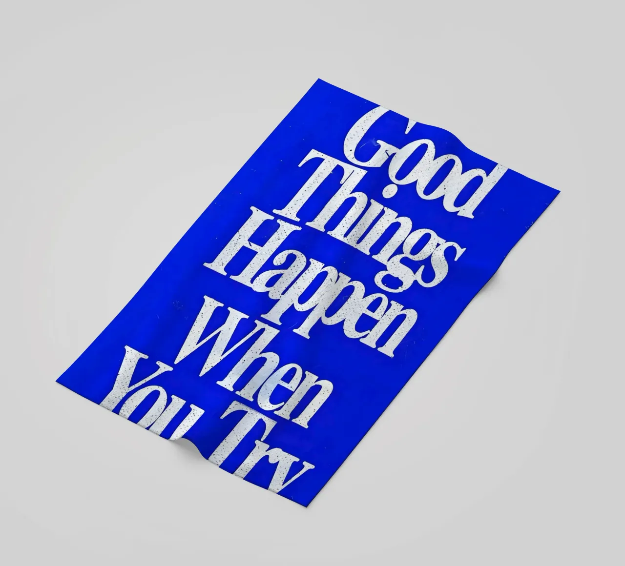 'Good Things Happen When You Try telo mare da Type & Tape