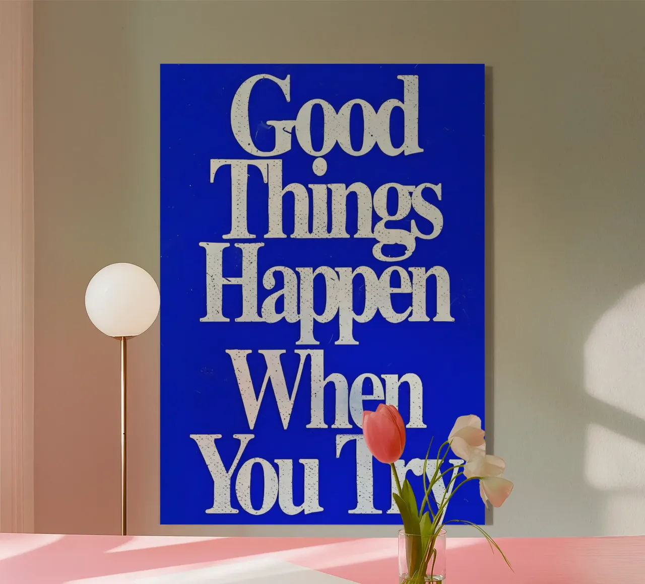 'Good Things Happen When You Try plexiglass da Type & Tape