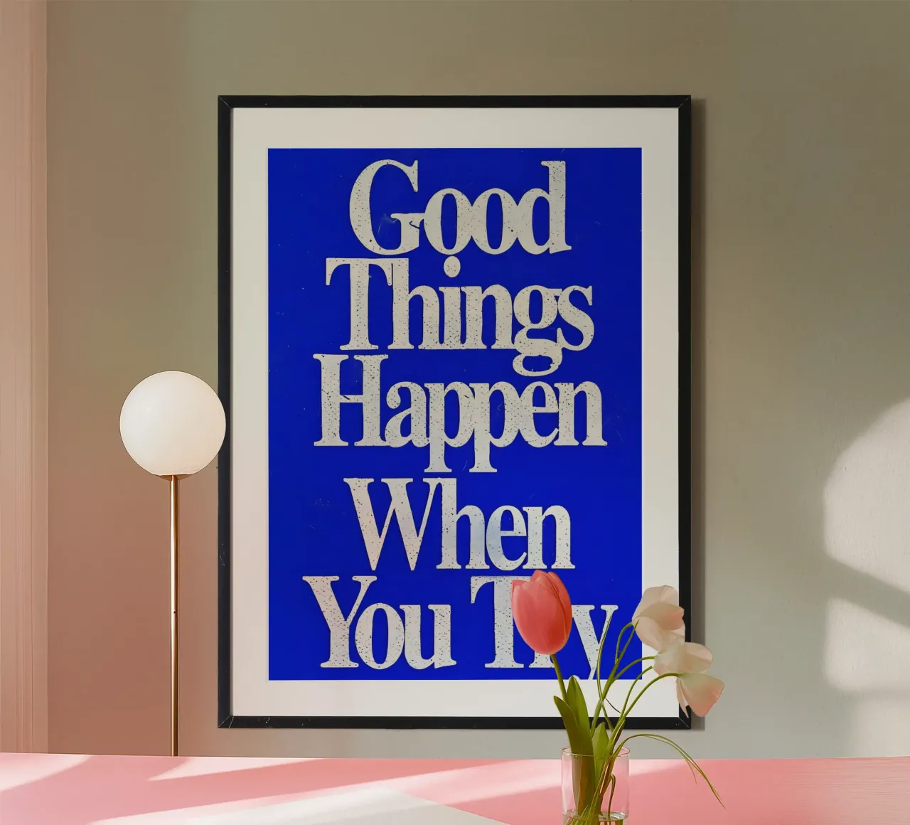 'Good Things Happen When You Try poster con telaio in legno da Type & Tape