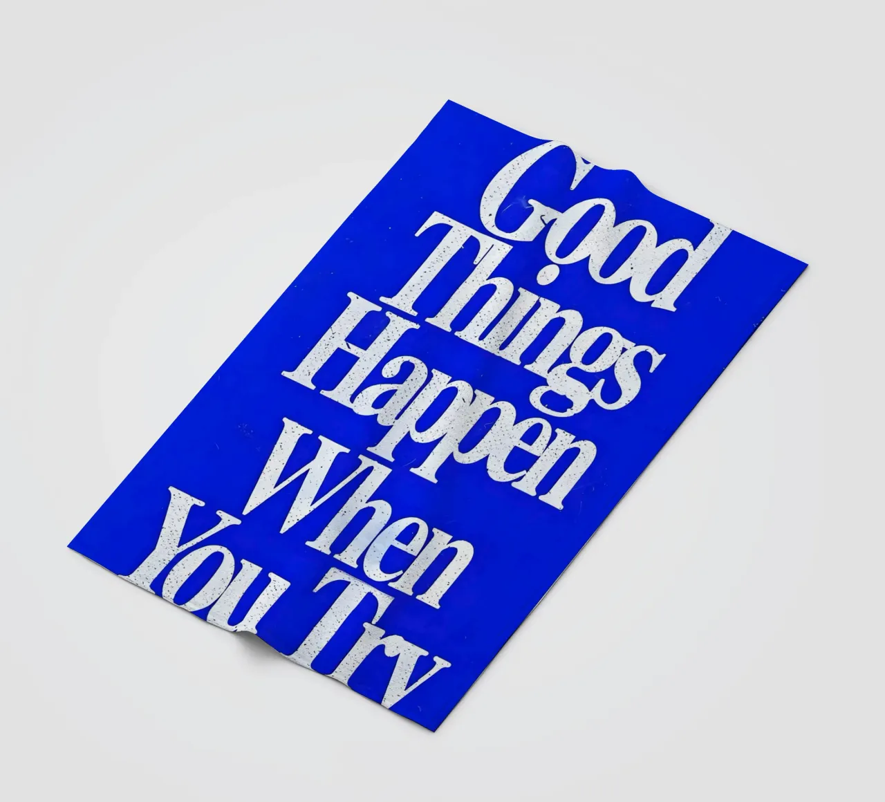 'Good Things Happen When You Try coperta in pile da Type & Tape