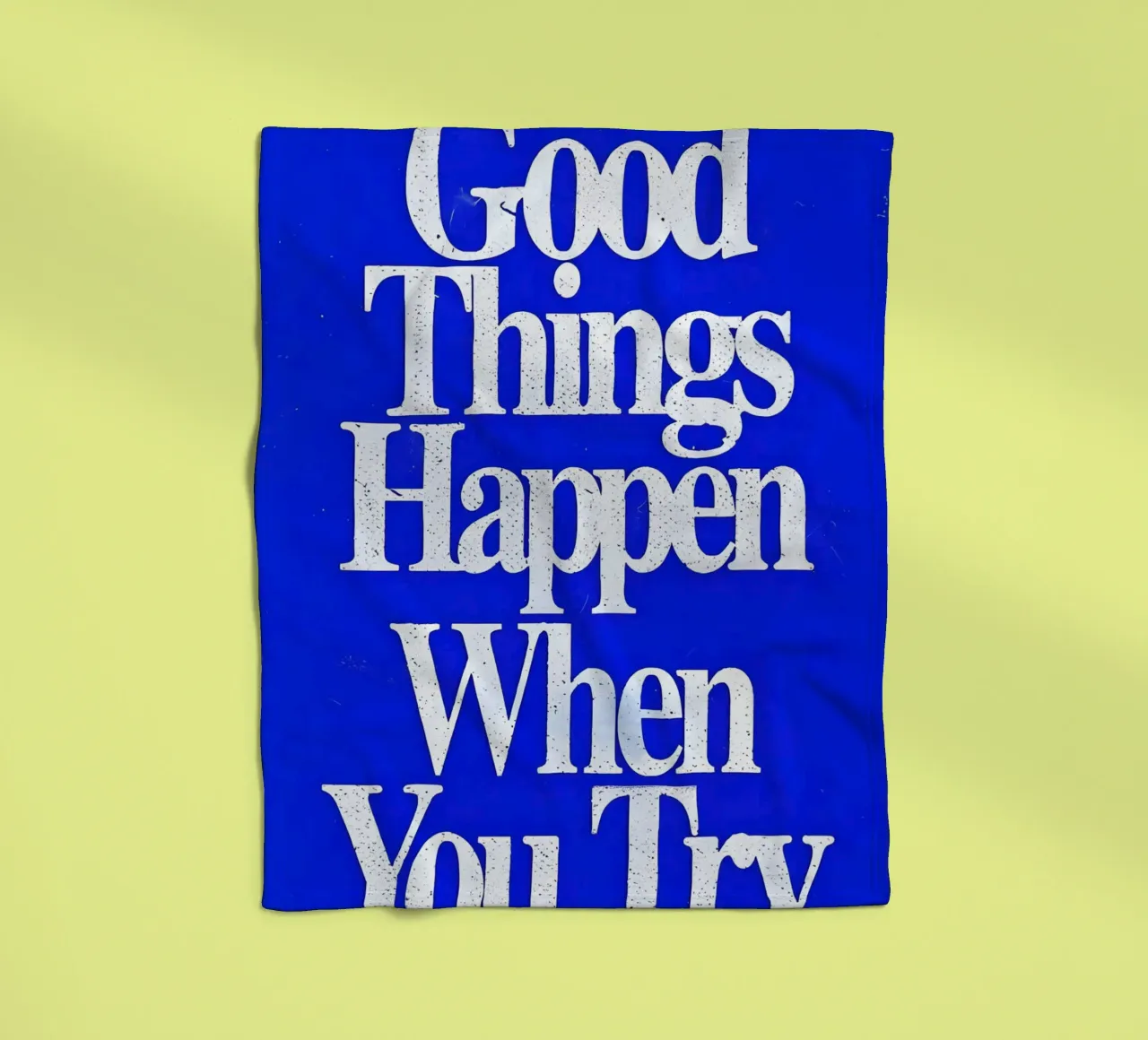 'Good Things Happen When You Try coperta in pile da Type & Tape