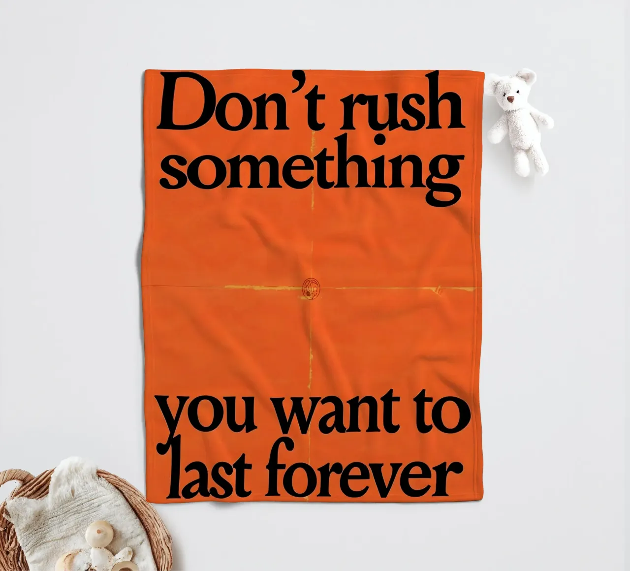 Don't rush something you want to last forever coperta in pile da Type & Tape