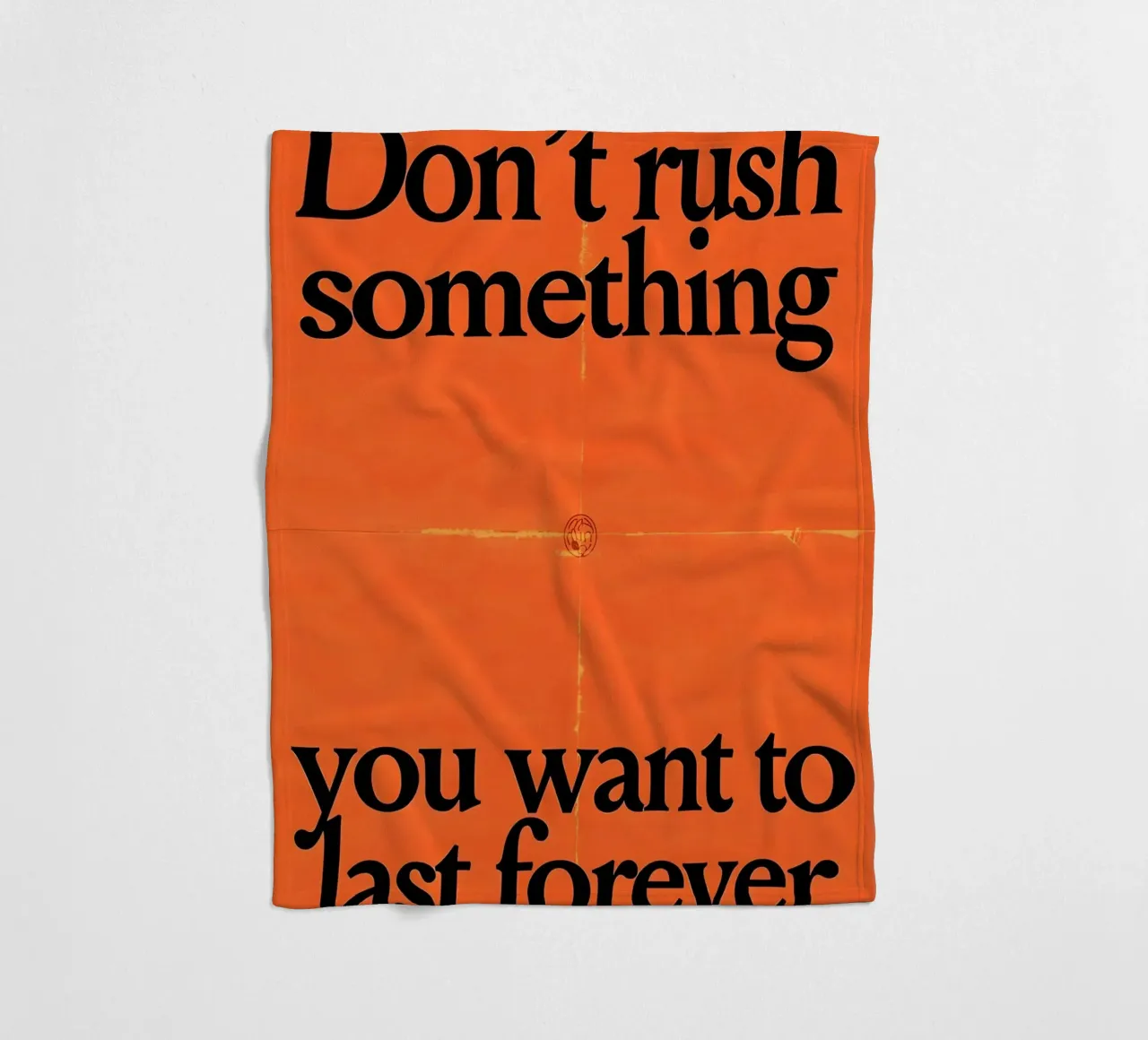 Don't rush something you want to last forever coperta in pile da Type & Tape