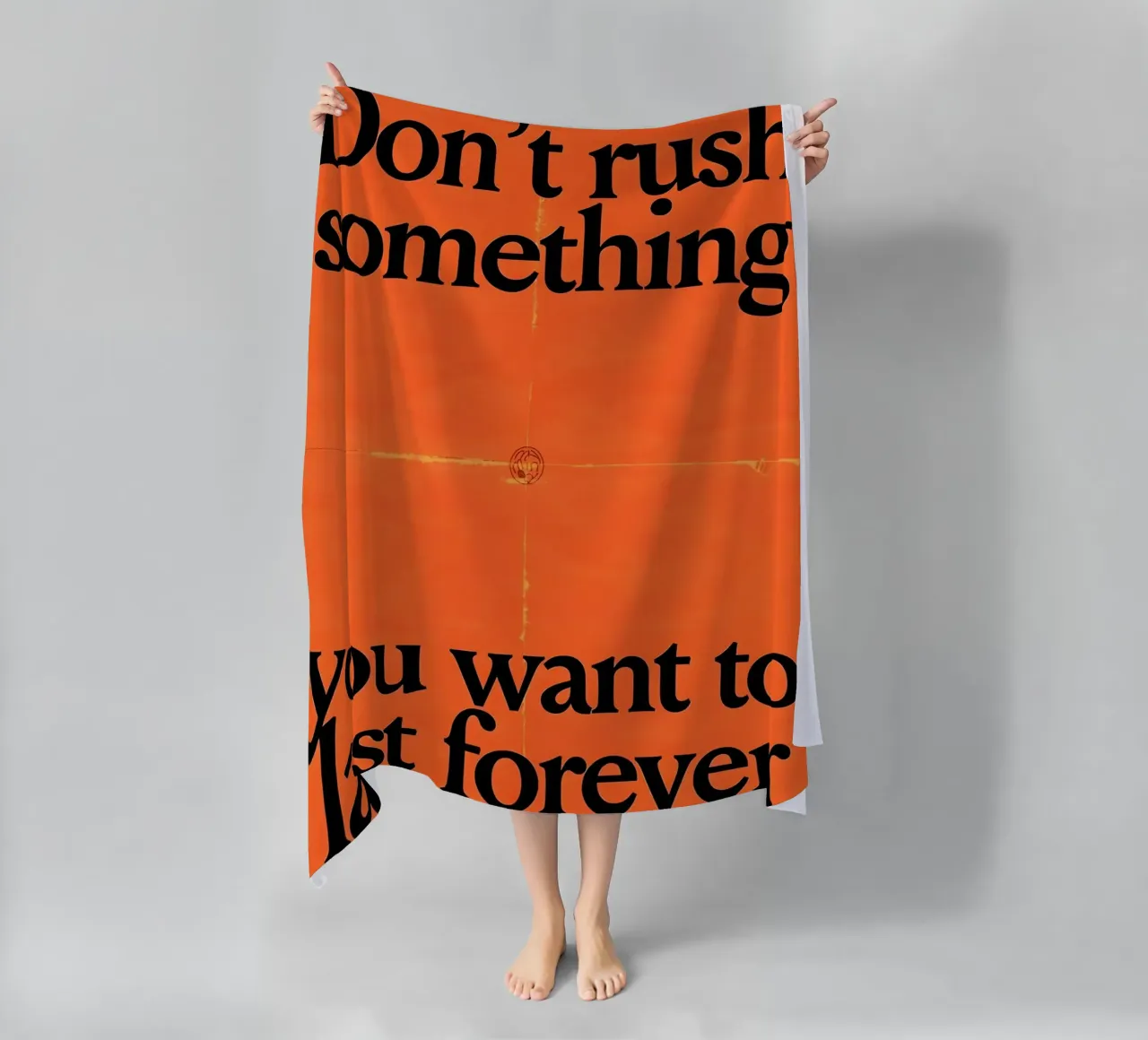 Don't rush something you want to last forever telo mare da Type & Tape