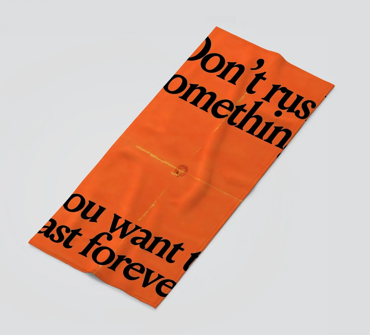 Don't rush something you want to last forever telo mare da Type & Tape