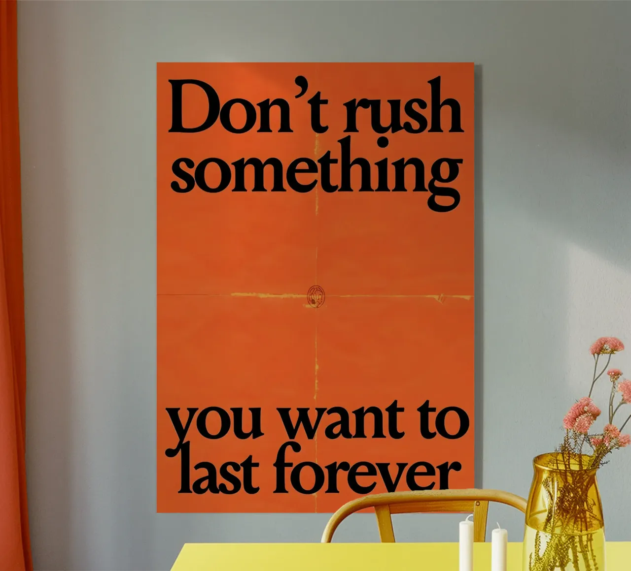 Don't rush something you want to last forever plexiglass da Type & Tape