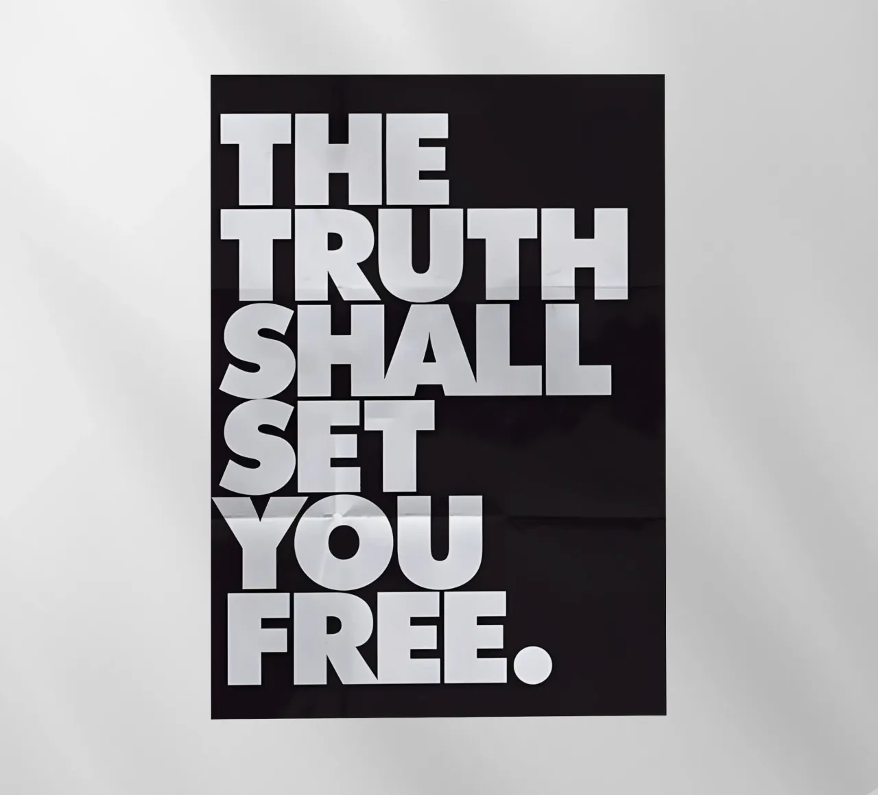THE TRUTH SHALL SET YOU FREE. pellicola backlit da Type & Tape