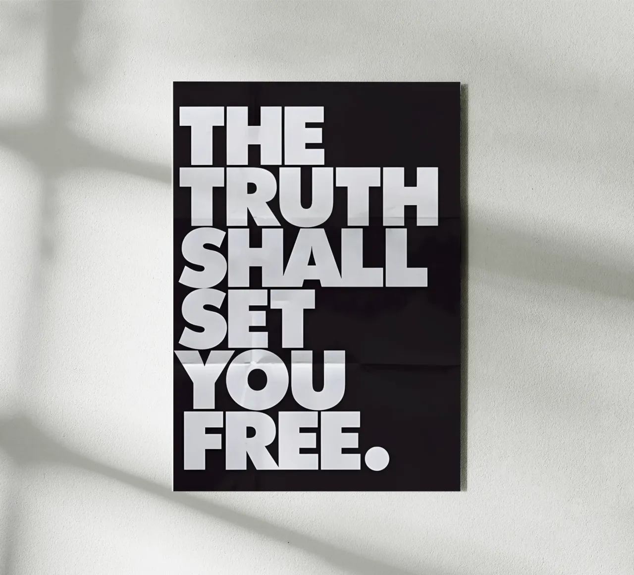THE TRUTH SHALL SET YOU FREE. alluminio dibond da Type & Tape