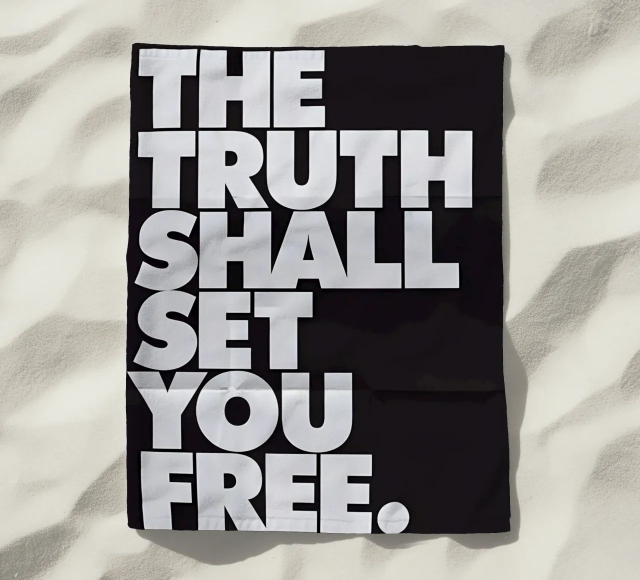 THE TRUTH SHALL SET YOU FREE. telo mare da Type & Tape