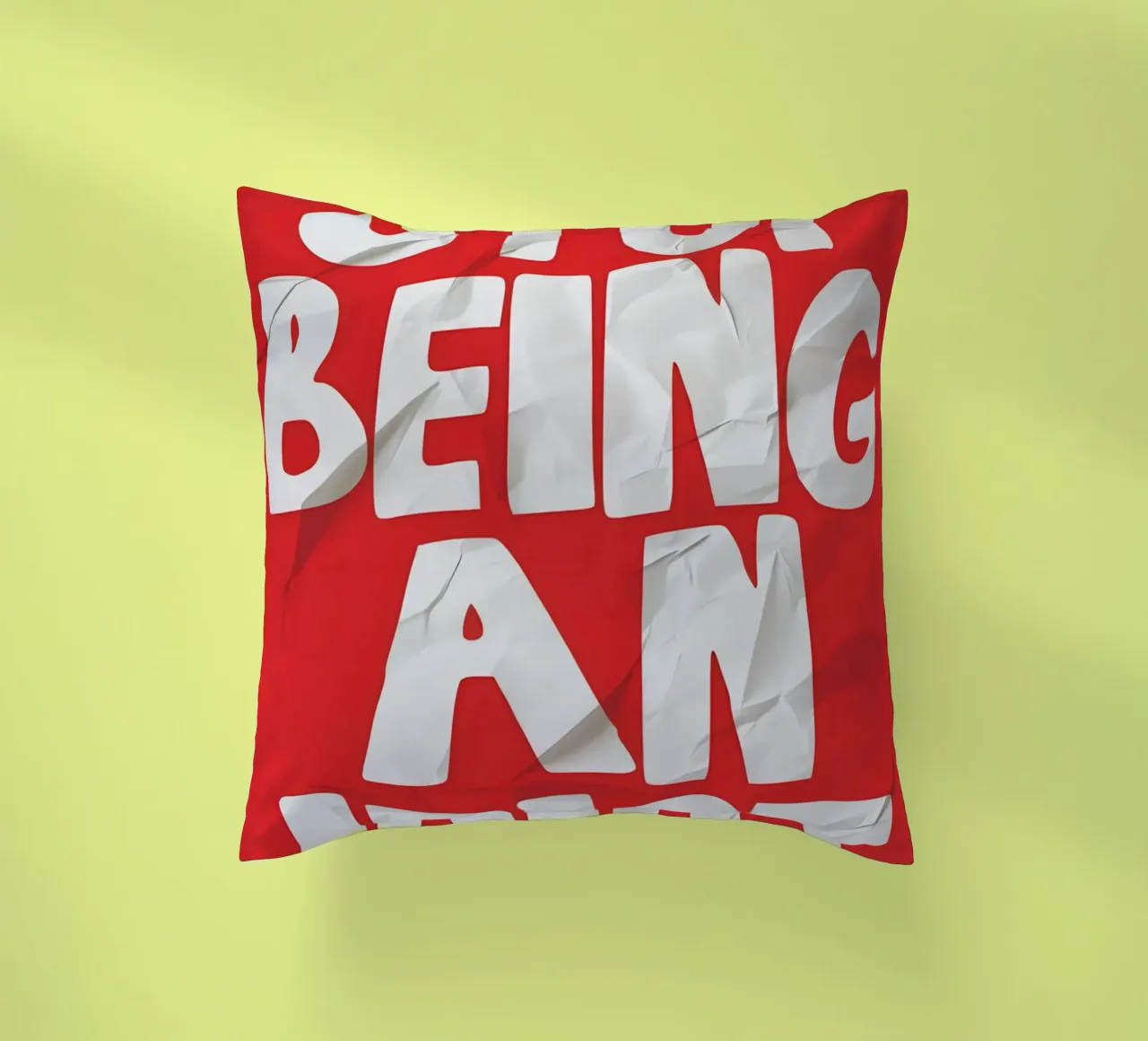 STOP BEING AN IDIOT cuscino da Type & Tape