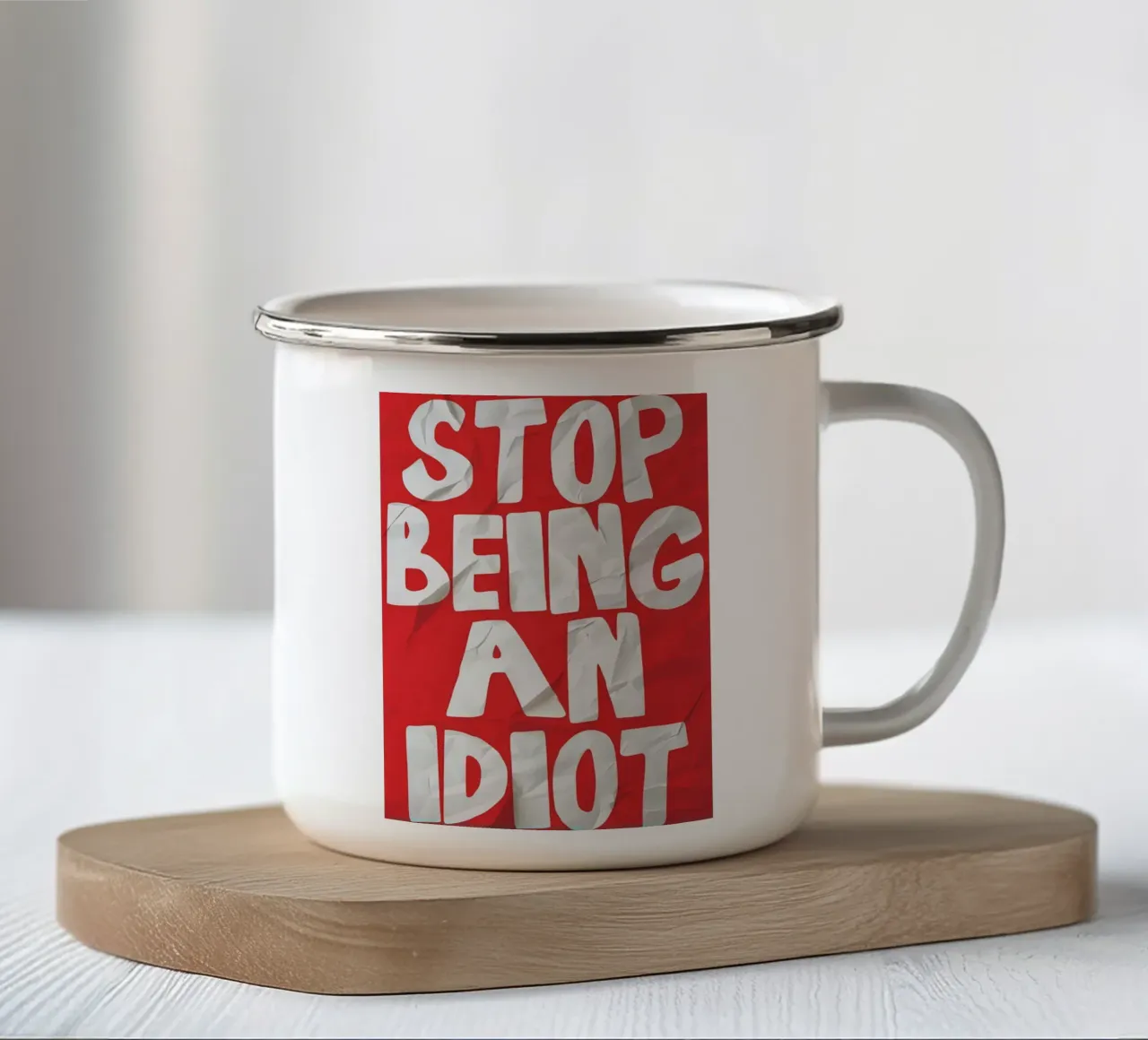 STOP BEING AN IDIOT tazza in smalto da Type & Tape