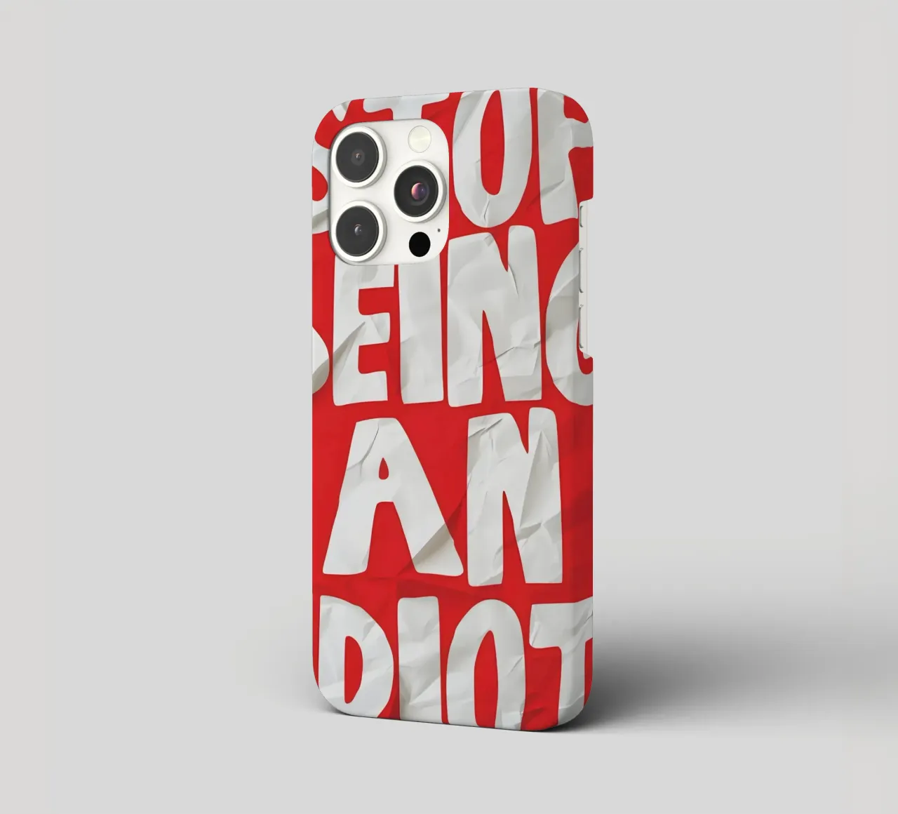 STOP BEING AN IDIOT cover iphone da Type & Tape