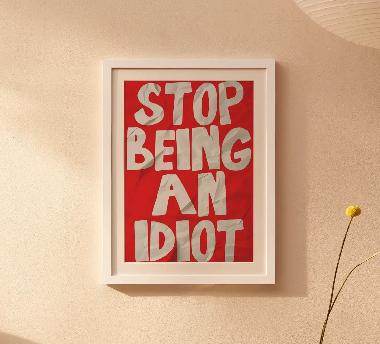 STOP BEING AN IDIOT poster da Type & Tape