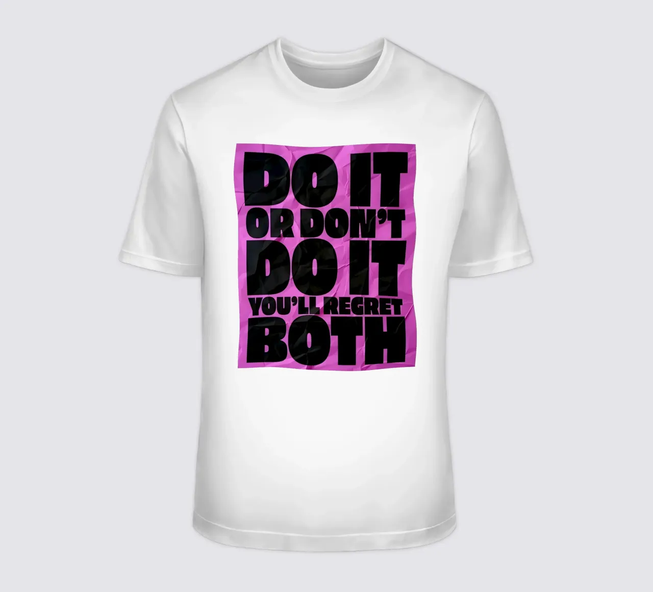 DO IT OR DONT DO YOU'LL REGRET BOTH t-shirt da Type & Tape
