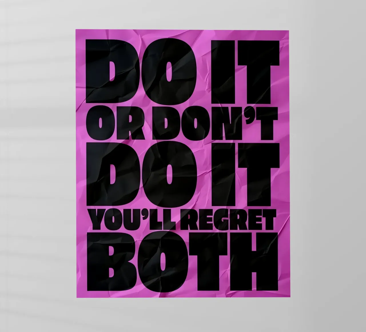DO IT OR DONT DO YOU'LL REGRET BOTH pellicola backlit da Type & Tape