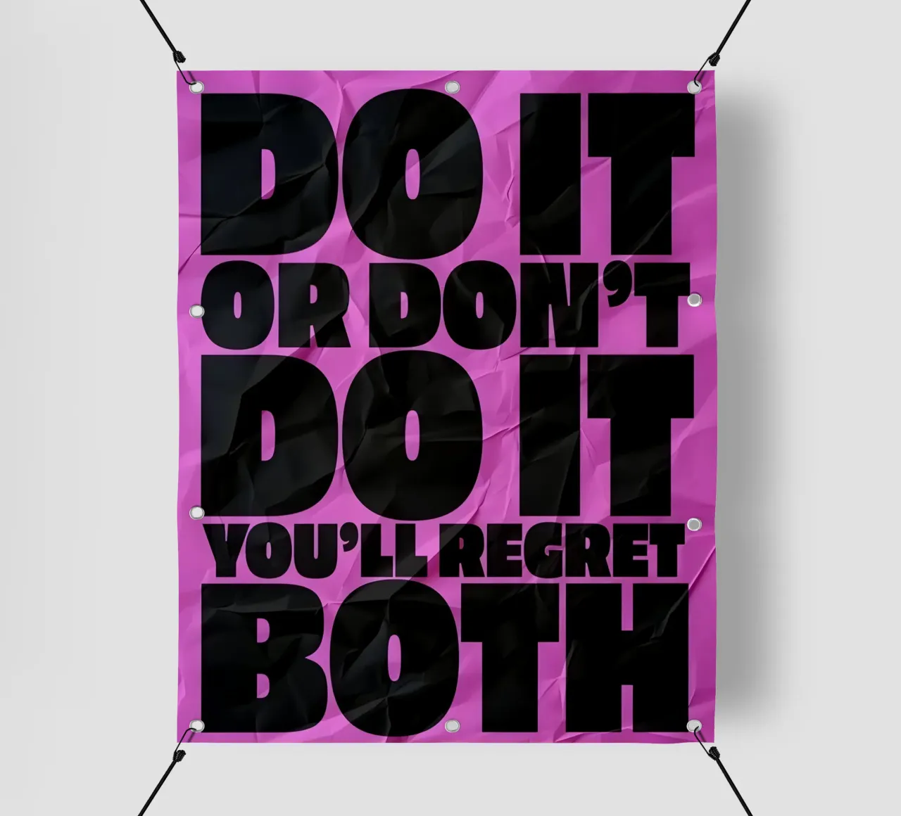 DO IT OR DONT DO YOU'LL REGRET BOTH telo in pvc da Type & Tape