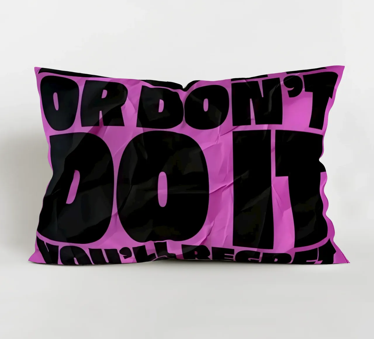 DO IT OR DONT DO YOU'LL REGRET BOTH cuscino da Type & Tape