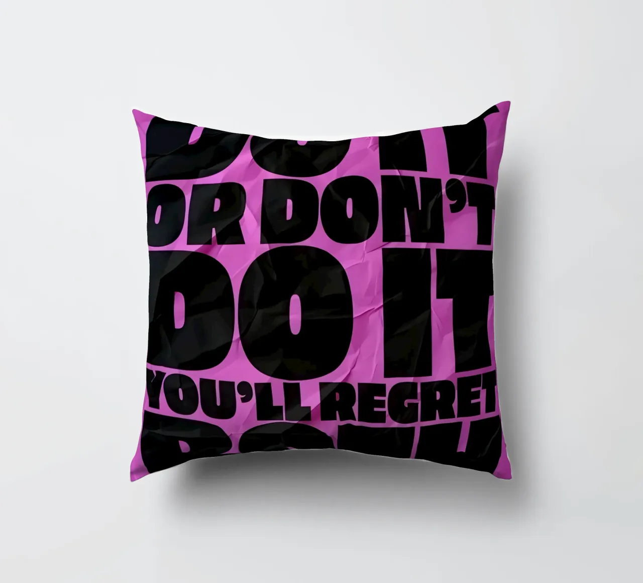 DO IT OR DONT DO YOU'LL REGRET BOTH cuscino da Type & Tape