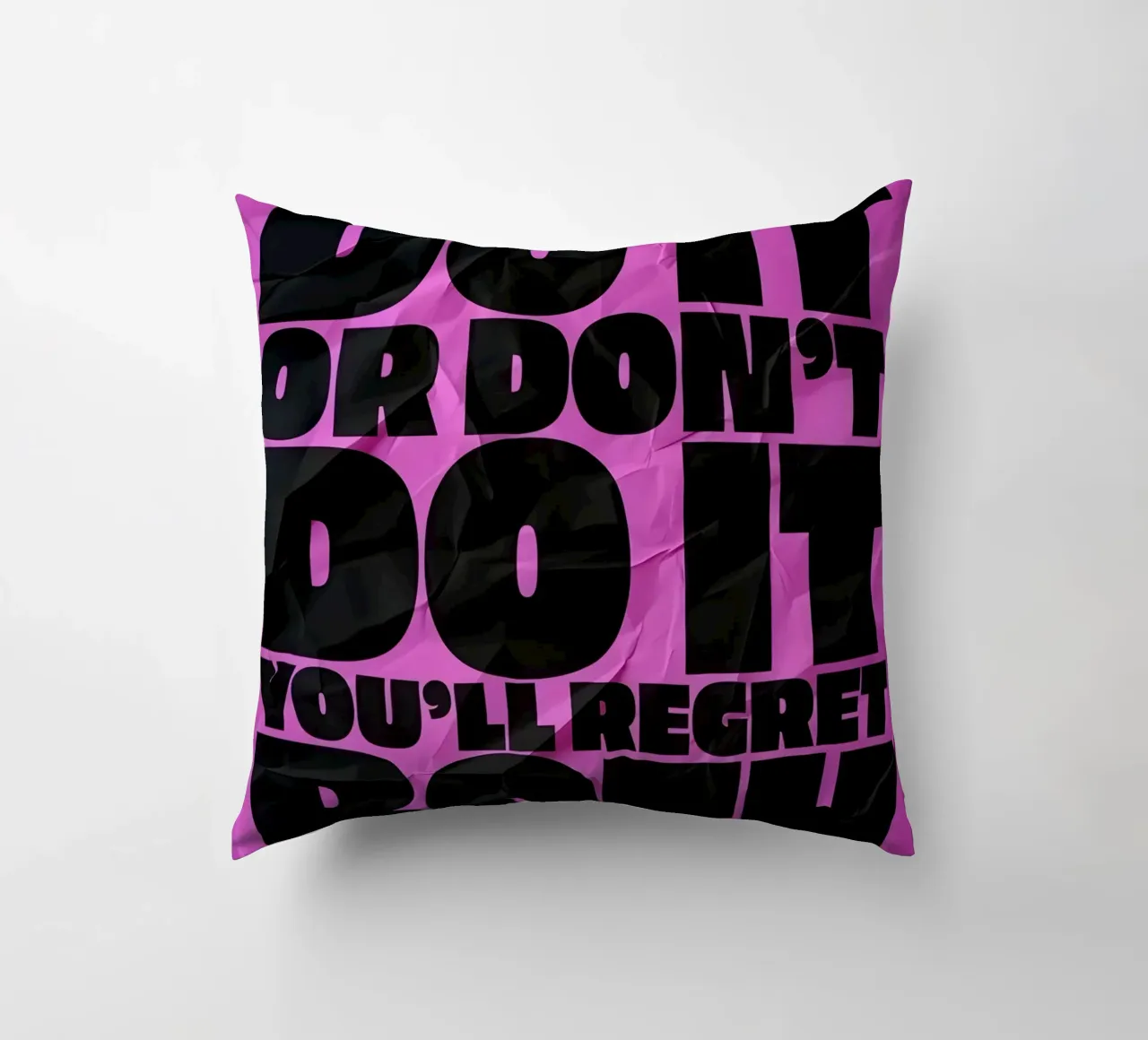 DO IT OR DONT DO YOU'LL REGRET BOTH cuscino da Type & Tape