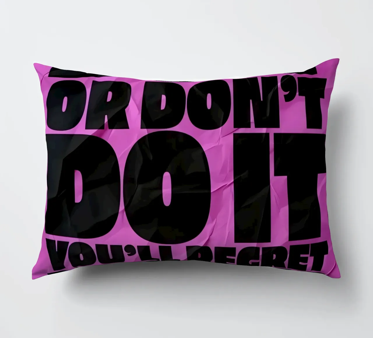 DO IT OR DONT DO YOU'LL REGRET BOTH cuscino da Type & Tape