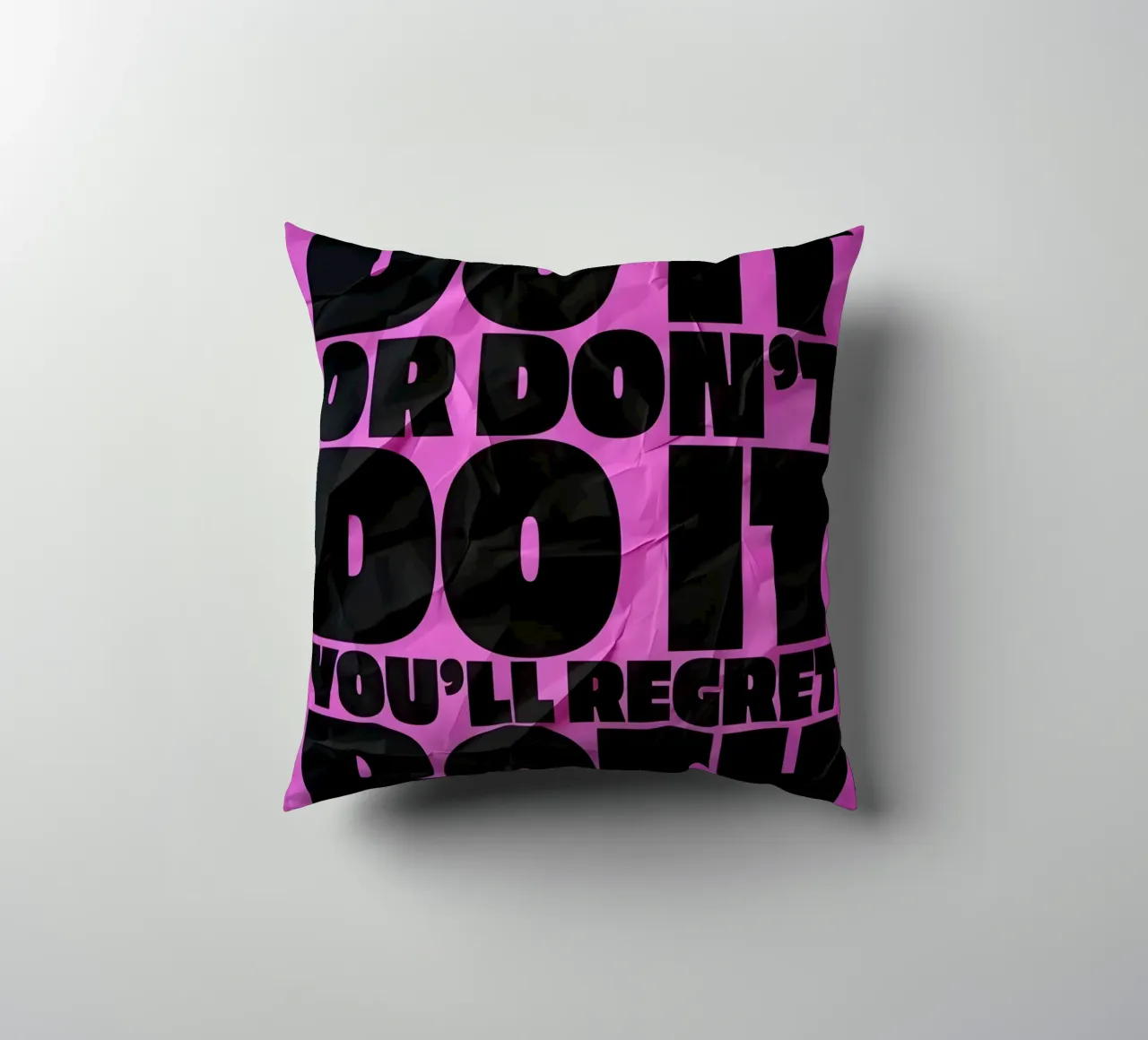 DO IT OR DONT DO YOU'LL REGRET BOTH cuscino da Type & Tape