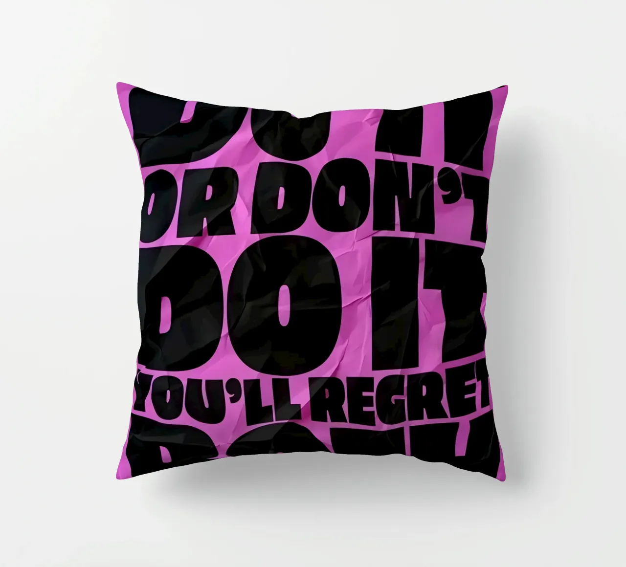 DO IT OR DONT DO YOU'LL REGRET BOTH cuscino da Type & Tape