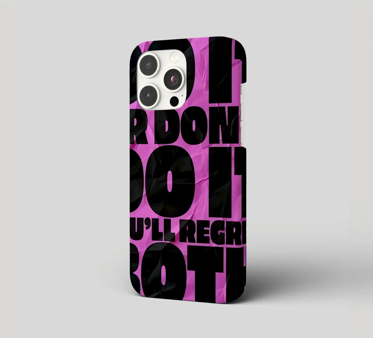 DO IT OR DONT DO YOU'LL REGRET BOTH cover iphone da Type & Tape