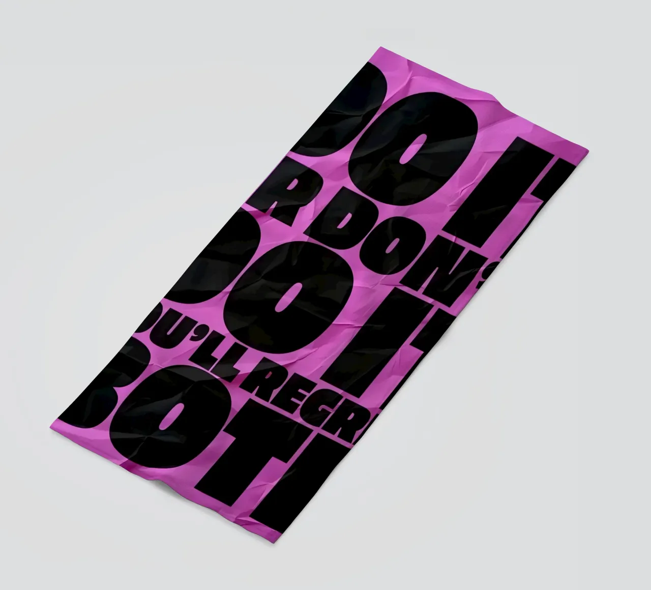 DO IT OR DONT DO YOU'LL REGRET BOTH telo mare da Type & Tape