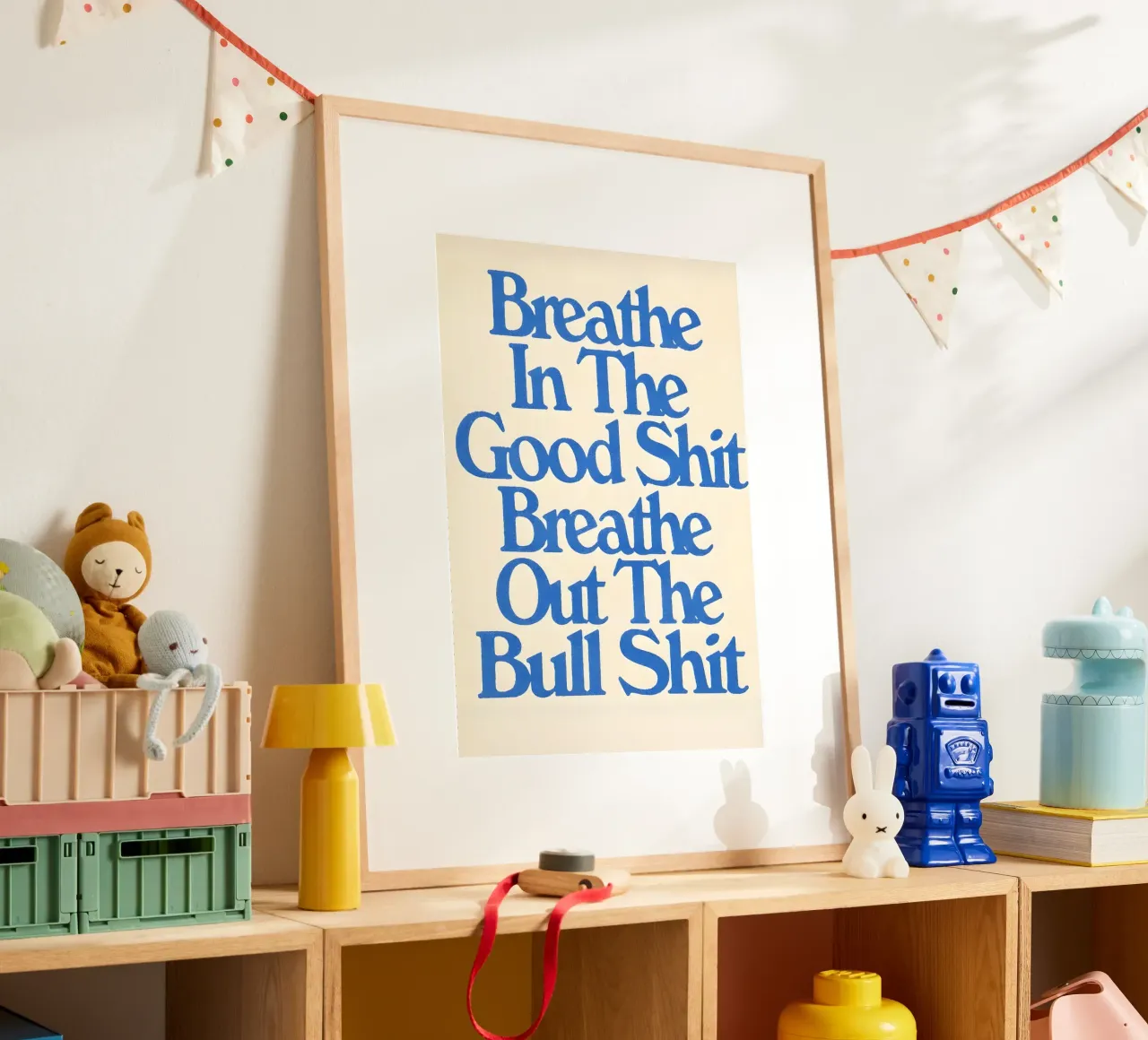 'Breathe In The Good Shit Breathe Out The Bull Shit' poster con telaio in plastica da Type & Tape