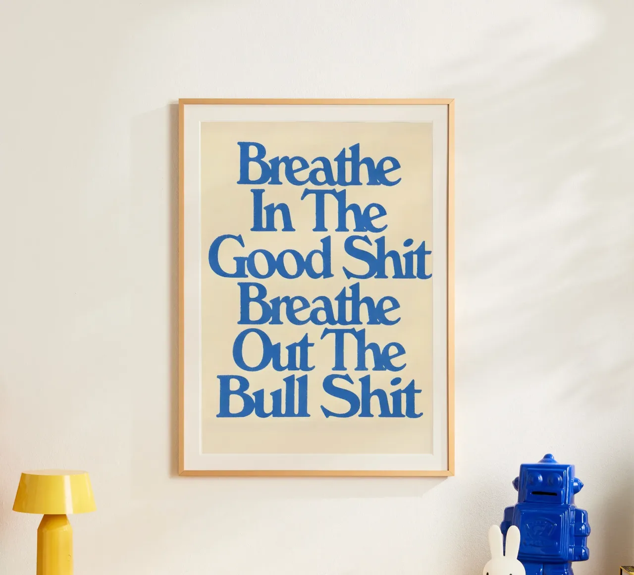 'Breathe In The Good Shit Breathe Out The Bull Shit' poster con telaio in plastica da Type & Tape