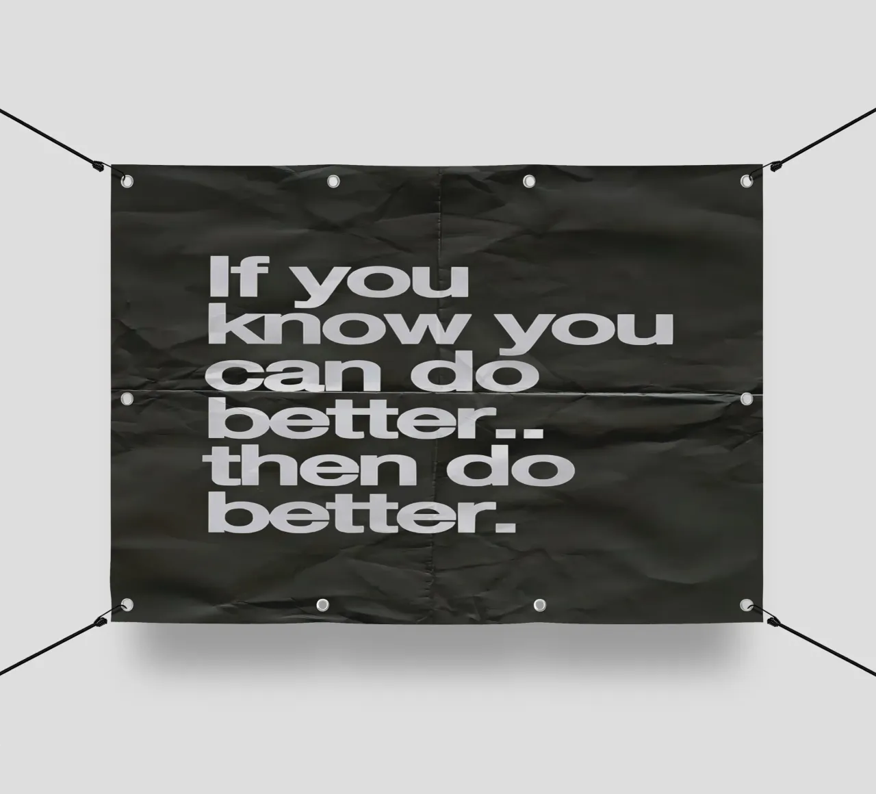 If you know you can do better.. then do better telo in pvc da Type & Tape
