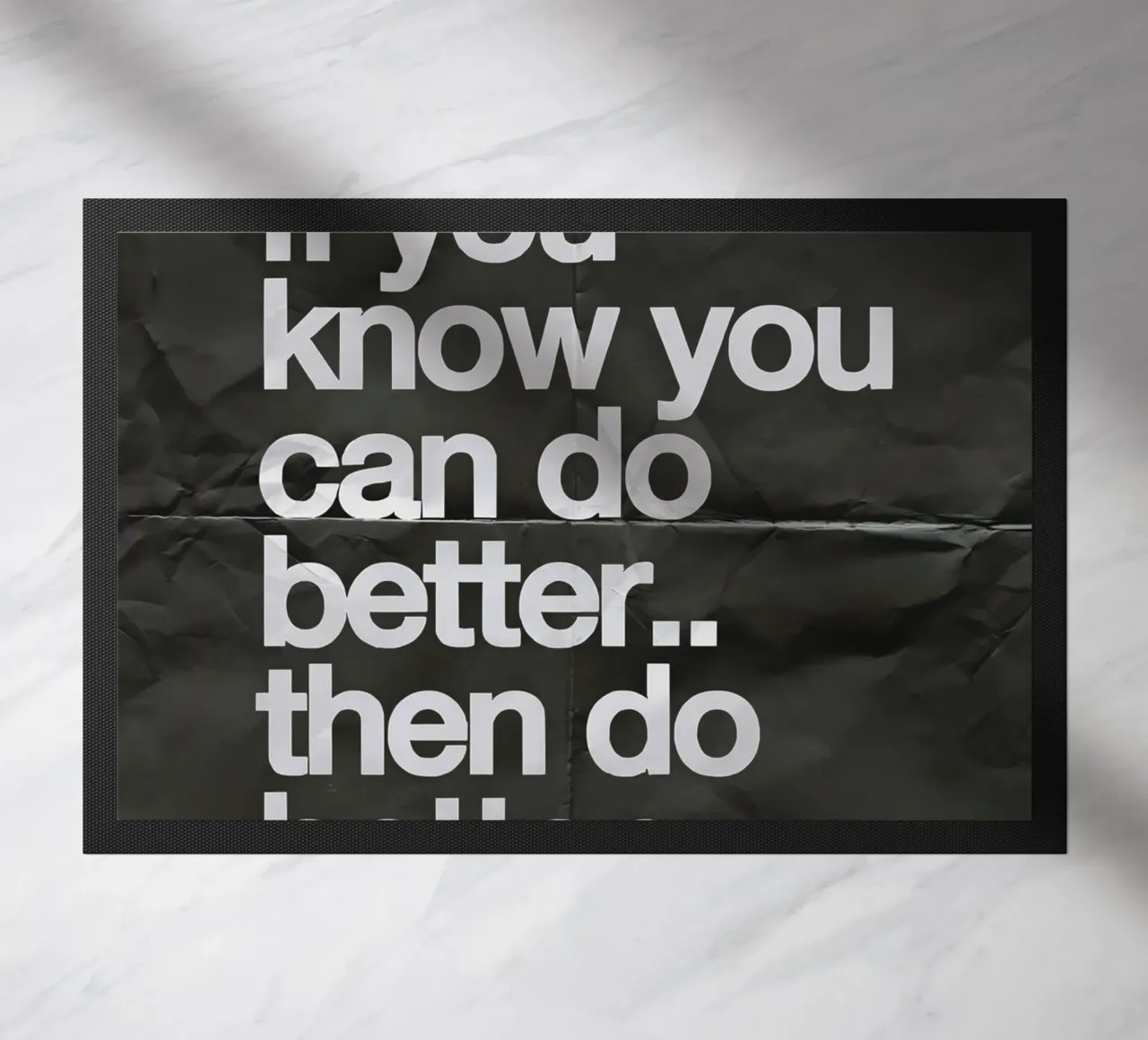 If you know you can do better.. then do better zerbino da Type & Tape