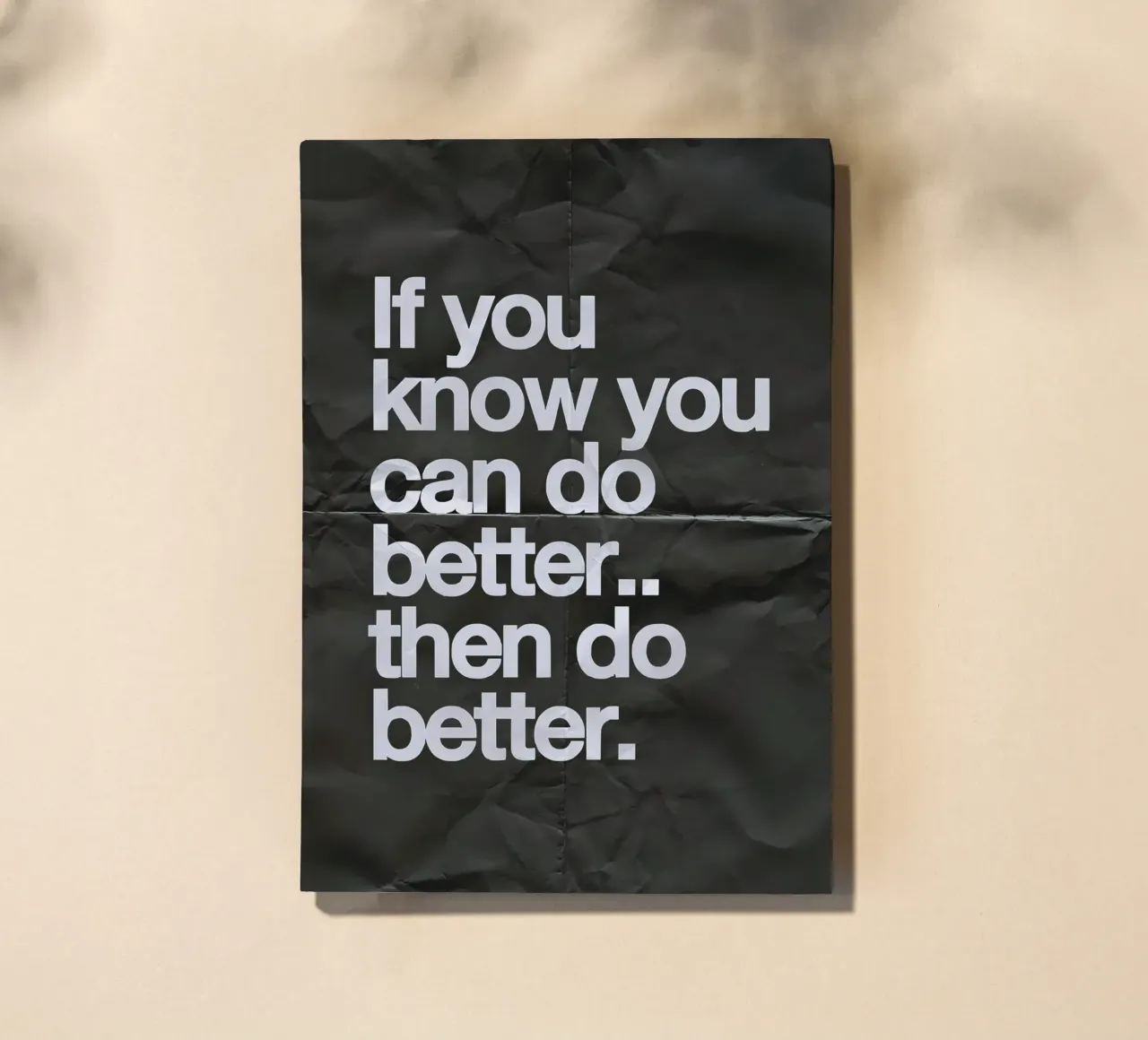 If you know you can do better.. then do better diario da Type & Tape